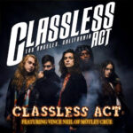 CLASSLESS ACT ft. Vince Neil (Motley Crue) – `Classless Act´ Single und Video