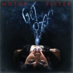 MOTOR SISTER – GET OFF