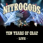 NITROGODS – 10 YEARS OF CRAP-LIVE