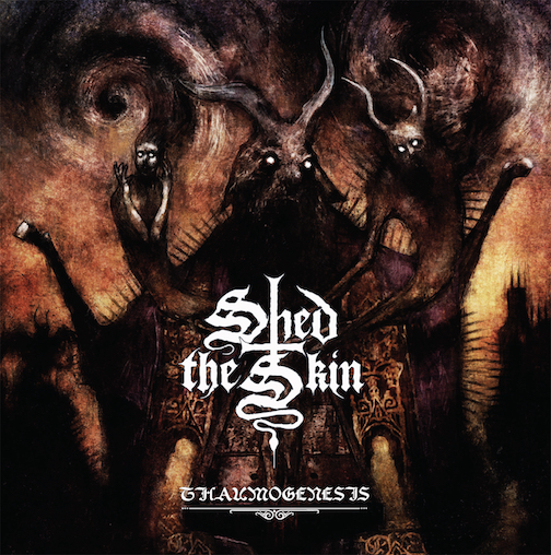 You are currently viewing SHED THE SKIN – “Thaumogenesis“ Full Album Stream schon vor Veröffentlichung