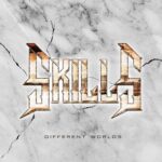 SKILLS – DIFFERENT WORLDS