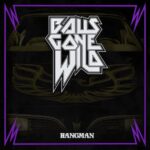 BALLS GONE WILD – Neue Single der Turbo Rocker: `Hangman`