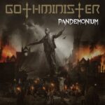 GOTHMINISTER – ` Pandemonium` Premiere