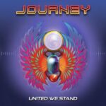 JOURNEY – Präsentieren `United We Stand` Single
