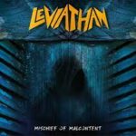 LEVIATHAN – MISCHIEF OF MALCONTENT
