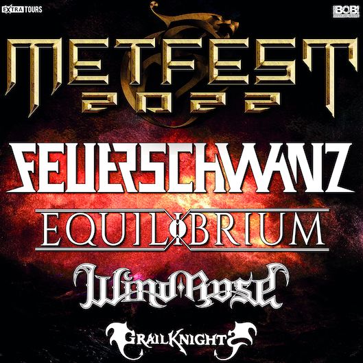 You are currently viewing METFEST – FEUERSCHWANZ, EQUILIBRIUM, WIND ROSE, GRAILKINGHTS in neuer Location
