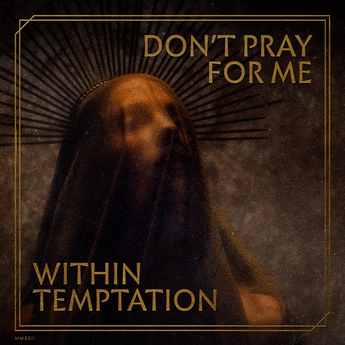 You are currently viewing WITHIN TEMPTATION – teilen neuen Song: `Don’t Pray For Me´