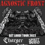 AGNOSTIC FRONT – “Get Loud!” Tour mit CHARGER, SPIRITWORLD & LAST HOPE