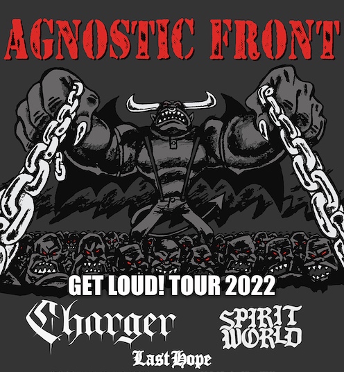 You are currently viewing AGNOSTIC FRONT – “Get Loud!” Tour mit CHARGER, SPIRITWORLD & LAST HOPE