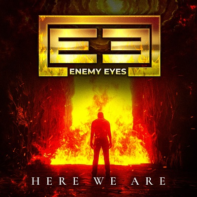 Read more about the article ENEMY EYES ft.  Johnny Gioeli (Hardline, Axel Rudi Pell) – `Here We Are´ Debütsingle im Audioclip