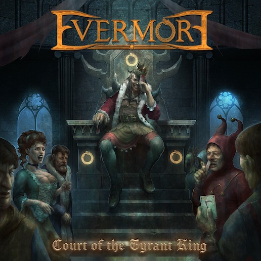 You are currently viewing EVERMORE – Power Metal Outfit präsentiert `Court of the Tyrant King`