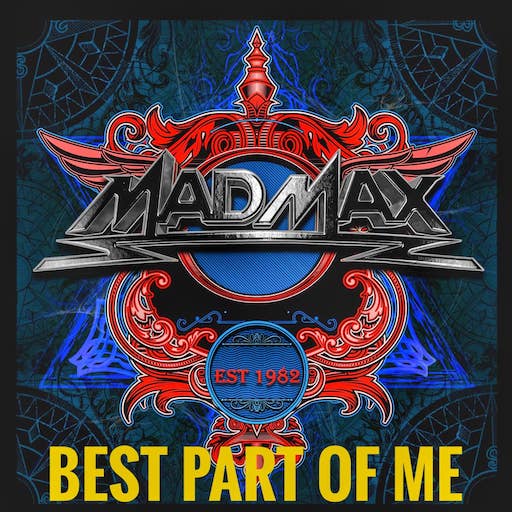 You are currently viewing MAD MAX (ft. BON JOVIs Hugh McDonald) – `Best Part Of Me`