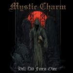 MYSTIC CHARM – HELL DID FREEZE OVER