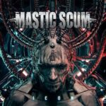 MASTIC SCUM – `Digital Dementia` Release