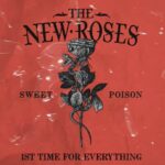 THE NEW ROSES – präsentieren `1st Time for Everything´ Track im Lyricvideo