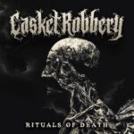 CASKET ROBBERY – Death Metal Outfit hat `Return To The Sky` Premiere