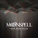 MOONSPELL – FROM DOWN BELOW – LIVE 80 METERS DEEP