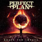 PERFECT PLAN – BRACE FOR IMPACT