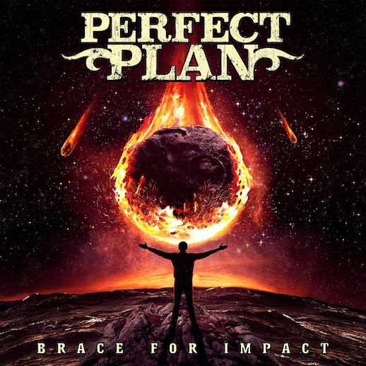 Mehr über den Artikel erfahren PERFECT PLAN – „Brace For Impact“ Full Album Stream