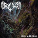 REVOLTING – OS Death Metaller mit „Born to Be Dead“ (Full Album Stream)