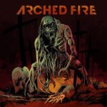 ARCHED FIRE –`Fear` vom nächsten Album veröffentlicht