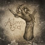 AUTUMN`S GRIEF – DEAD BY THE DAWN