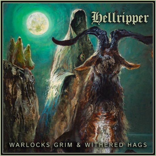 You are currently viewing HELLRIPPER –  Stellen Titeltrack vor `Warlocks Grim & Withered Hags`