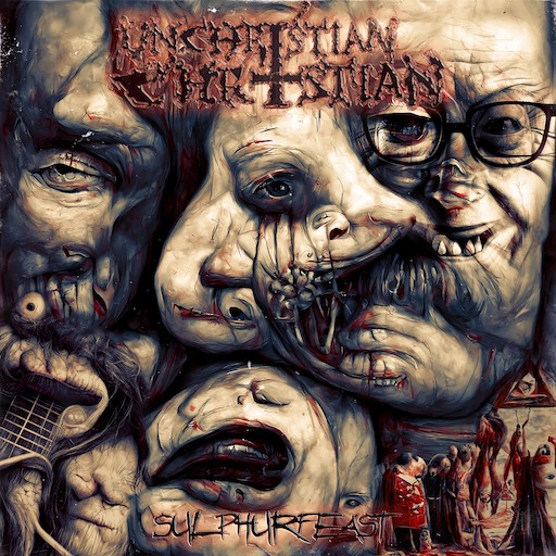 You are currently viewing UNCHRISTIAN CHRISTIAN – “Sulphurfeast” Album im Stream
