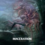 MACERATION – IT NEVER ENDS…