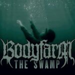 BODYFARM – `The Swamp´ Track und Video geteilt