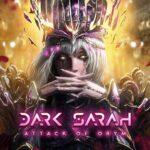 DARK SARAH – ATTACK OF THE ORYM