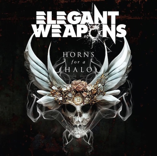 You are currently viewing ELEGANT WEAPONS – “Horns For A Halo” Full Album Stream