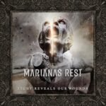 MARIANAS REST – `Light Reveals Our Wounds´ Song- und Videopremiere