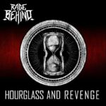 RAGE BEHIND – `Hourglass And Revenge` Clip