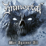 IMMORTAL – `War Against All` Songpremiere