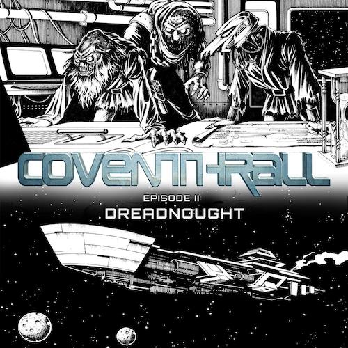 You are currently viewing COVENTHRALL – Power Metal Outfit startet Mission `Dreadnought`