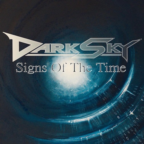 You are currently viewing DARK SKY – Melodic Power Hymne im `Signs Of The Time` Video