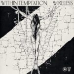 WITHIN TEMPTATION – Präsentieren `Wireless` Video