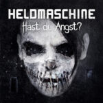 HELDMASCHINE – `Hast Du Angst` Video-Single veröffentlicht