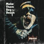 DYING FETUS – MAKE THEM BEG FOR DEATH