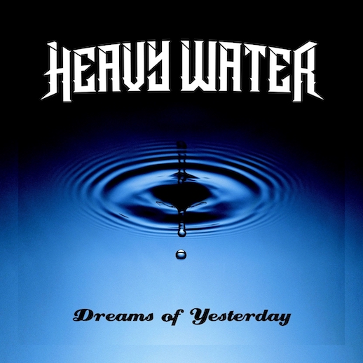 You are currently viewing HEAVY WATER – Biff Byford & Sohn stellen `Dreams Of Yesterday` vor