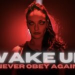 NEVER OBEY AGAIN – Präsentieren Stilmix im `Wake Up` Video