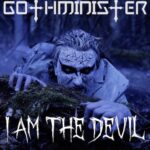 GOTHMINISTER – `I am the Devil` Premiere
