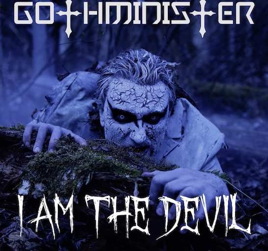 You are currently viewing GOTHMINISTER – `I am the Devil` Premiere