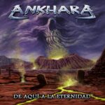 ANKHARA – DE AQUI A LA ETERNIDAD