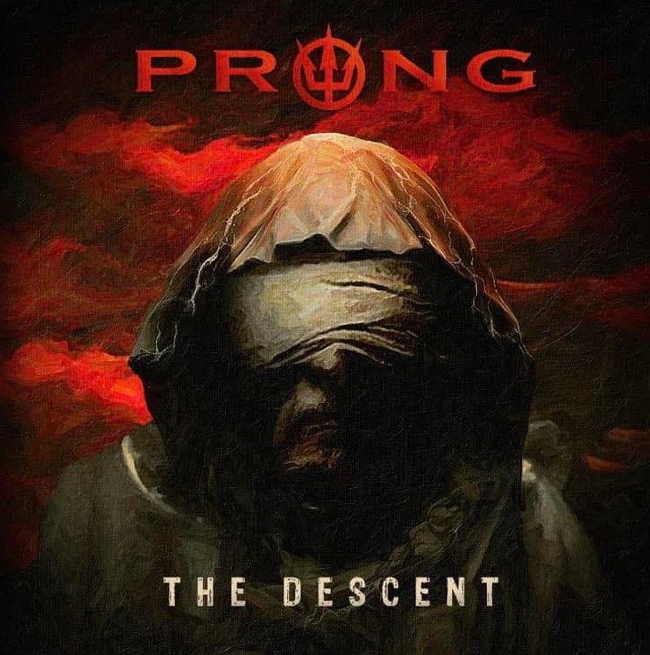 You are currently viewing PRONG – Präsentieren nächste Videosingle `The Descent´
