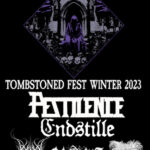 TOMBSTONED FEST – Winter 2023: PESTILENCE, ENDSTILLE, THRON …