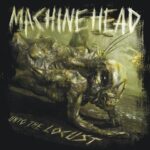 MACHINE HEAD – „Unto the Locust“ 12th Anniversary Play Through Video gestreamt