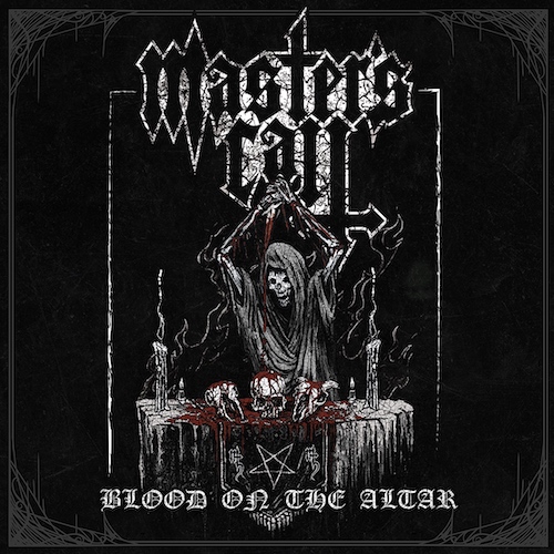 You are currently viewing MASTER’S CALL – Old School Black Metal mit `Blood On The Altar`