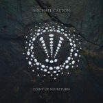 MICHAEL CATTON – POINT OF NO RETURN
